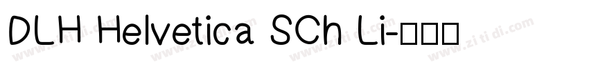 DLH Helvetica SCh Li字体转换